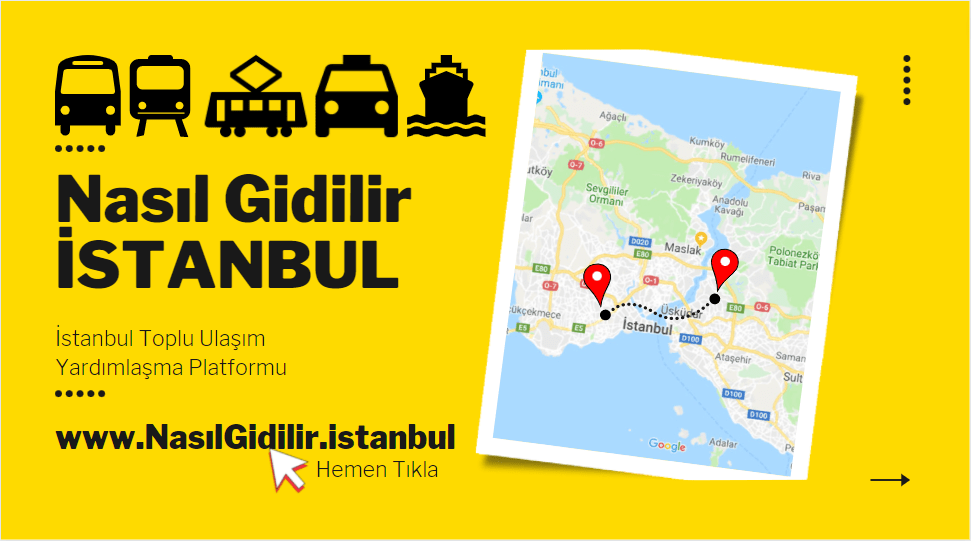 Nasıl Gidilir İstanbul | İstanbul Toplu Ulaşım Yol Tarifi Uygulaması - Siteye Gir, Sorunu Yaz, Hemen Cevap Al. | “Nasıl Gidilir?” “Neye Binmeliyim?” “Ne Kadar Sürer?” | Topluluğa sorularınızı sorun ve bilenler cevaplasın.